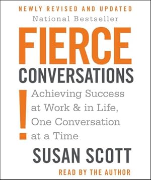 Seller image for Fierce Conversations: Achieving Success at Work & in Life, One Conversation at a Time by Scott M.D., Susan Craig [Audio CD ] for sale by booksXpress