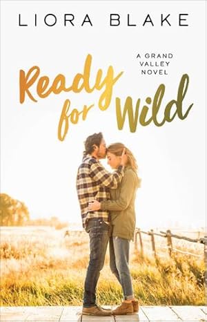 Seller image for Ready for Wild: A Book Club Recommendation! (The Grand Valley Series) by Blake, Liora [Paperback ] for sale by booksXpress