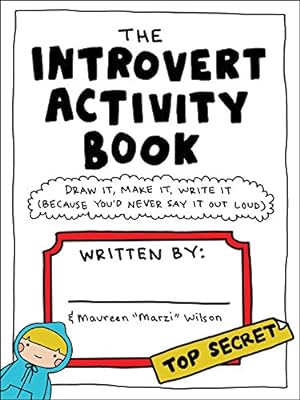 Seller image for The Introvert Activity Book: Draw It, Make It, Write It (Because You'd Never Say It Out Loud) (Introvert Doodles) by Wilson, Maureen Marzi [Spiral-bound ] for sale by booksXpress