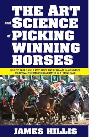 Seller image for The Art and Science of Picking Winning Horses by Hillis, James [Paperback ] for sale by booksXpress