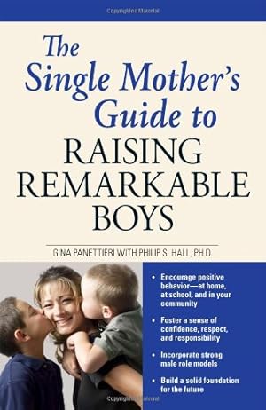 Seller image for The Single Mother's Guide to Raising Remarkable Boys by Gina Panettieri, Philip S. Hall [Paperback ] for sale by booksXpress