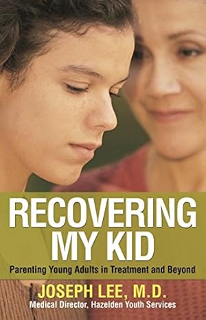 Imagen del vendedor de Recovering My Kid: Parenting Young Adults in Treatment and Beyond by Joseph Lee [Paperback ] a la venta por booksXpress