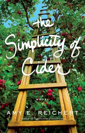 Seller image for The Simplicity of Cider: A Novel by Reichert, Amy E. [Paperback ] for sale by booksXpress