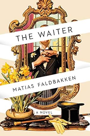 Seller image for The Waiter by Faldbakken, Matias [Hardcover ] for sale by booksXpress