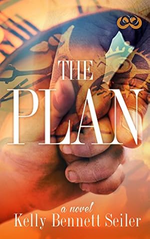 Seller image for The Plan: A Novel by Seiler, Kelly Bennett [Paperback ] for sale by booksXpress