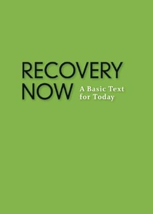 Imagen del vendedor de Recovery Now: A Basic Text for Today by Anonymous [Paperback ] a la venta por booksXpress
