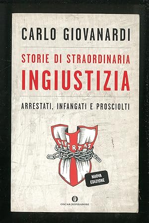 Bild des Verkufers fr Storie di straordinaria ingiustizia - Arrestati, ingannati e prosciolti zum Verkauf von Sergio Trippini