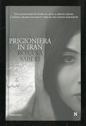 Seller image for Prigioniera in Iran for sale by Sergio Trippini