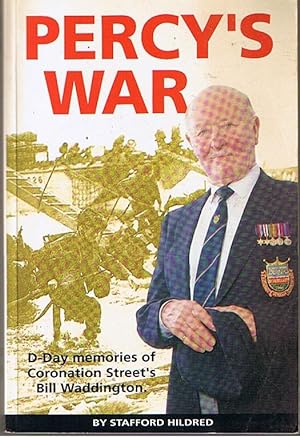 WADDINGTON, BILL - PERCY'S WAR D-Days Memories