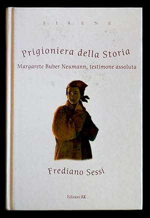 Bild des Verkufers fr Prigioniera della storia - Margaret Buber Neumann, testimone assoluta zum Verkauf von Sergio Trippini