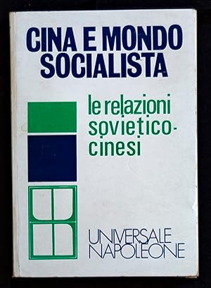 Bild des Verkufers fr Cina e mondo socialista - Le relazioni sovietico-cinesi zum Verkauf von Sergio Trippini