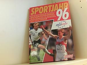 Seller image for Sportjahr 96. Rekorde-Siege-Schicksale-Ergebnisse- mit den Hhepunkten der Olympischen Spiele und der Fuball-EM. for sale by Book Broker