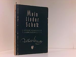 Bild des Verkufers fr Mein Liederschatz - Deutsche Volkslieder zusammengestellt von Albert Kranz zum Verkauf von Book Broker