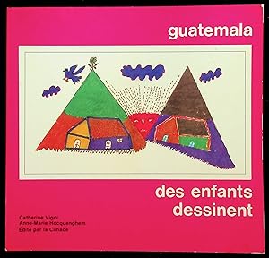 Image du vendeur pour Guatemala des enfants dessinent mis en vente par LibrairieLaLettre2