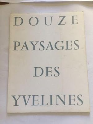 Seller image for Douze paysages des Yvelines for sale by LibrairieLaLettre2