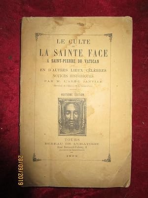 Bild des Verkufers fr LE CULTE de la SAINTE FACE  SAINT-PIERRE du VATICAN et EN d'autre LIEUX CLEBRES - NOTICES HISTORIQUES - 1892 zum Verkauf von LA FRANCE GALANTE