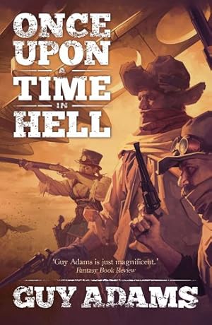 Seller image for Once Upon a Time in Hell (Heaven's Gate Trilogy) by Adams, Guy [Mass Market Paperback ] for sale by booksXpress