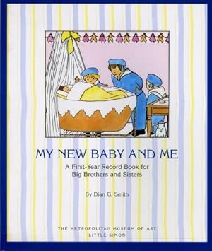 Seller image for My New Baby And Me: A First Year Record Book For Big Brothers And Sisters by Metropolitan Museum of Art [Paperback ] for sale by booksXpress