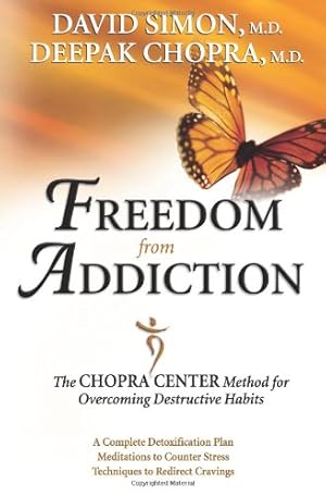 Immagine del venditore per Freedom from Addiction: The Chopra Center Method for Overcoming Destructive Habits by Chopra, Deepak, Simon M.D., David [Paperback ] venduto da booksXpress