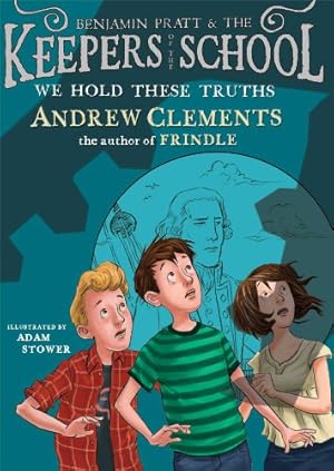 Immagine del venditore per We Hold These Truths (Benjamin Pratt and the Keepers of the School) by Clements, Andrew [Paperback ] venduto da booksXpress