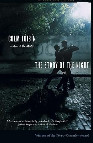Imagen del vendedor de The Story of the Night: A Novel by Toibin, Colm [Paperback ] a la venta por booksXpress