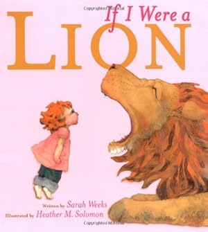 Bild des Verkufers fr If I Were a Lion by Weeks, Sarah [Paperback ] zum Verkauf von booksXpress