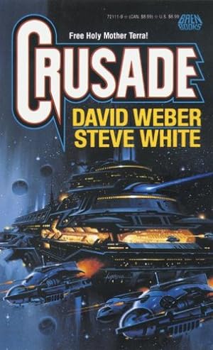 Image du vendeur pour Crusade (Starfire) by Weber, David, White, Steve [Mass Market Paperback ] mis en vente par booksXpress