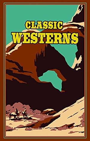 Seller image for Classic Westerns (Leather-bound Classics) by Wister, Owen, Cather, Willa, Grey, Zane, Brand, Max [Leather Bound ] for sale by booksXpress