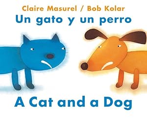 Imagen del vendedor de A Cat and a Dog / Un gato y un perro by Masurel, Claire [Paperback ] a la venta por booksXpress