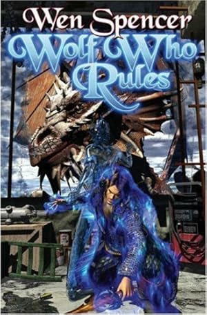 Seller image for Wolf Who Rules (Elfhome, Book 2) by Spencer, Wen [Mass Market Paperback ] for sale by booksXpress
