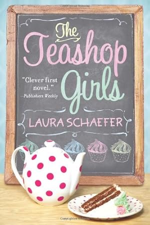 Seller image for The Teashop Girls by Schaefer, Laura [Paperback ] for sale by booksXpress