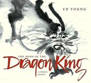 Bild des Verkufers fr The Sons of the Dragon King: A Chinese Legend by Young, Ed [Hardcover ] zum Verkauf von booksXpress