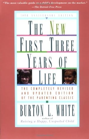 Immagine del venditore per New First Three Years of Life: Completely Revised and Updated by White, Burton L. [Paperback ] venduto da booksXpress