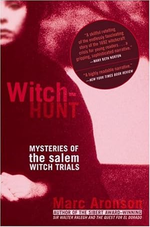 Seller image for Witch-Hunt: Mysteries of the Salem Witch Trials by Aronson, Marc [Paperback ] for sale by booksXpress