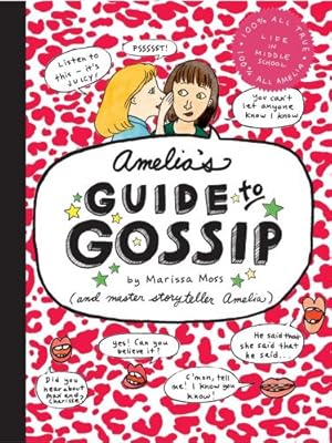 Bild des Verkufers fr Amelia's Guide to Gossip: The Good, the Bad, and the Ugly by Moss, Marissa [Hardcover ] zum Verkauf von booksXpress
