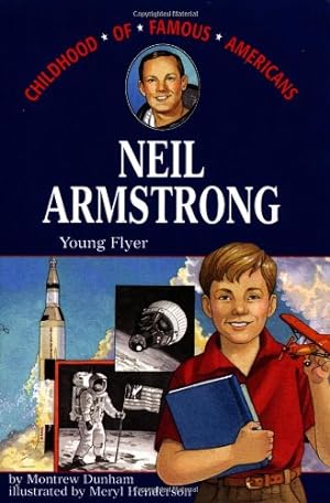 Seller image for Neil Armstrong: Young Flyer (Childhood of Famous Americans) by Dunham, Montrew [Paperback ] for sale by booksXpress