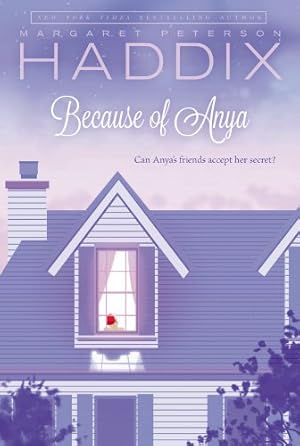 Seller image for Because of Anya by Haddix, Margaret Peterson [Paperback ] for sale by booksXpress