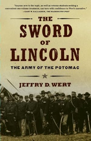 Seller image for The Sword of Lincoln: The Army of the Potomac by Wert, Jeffry D. [Paperback ] for sale by booksXpress