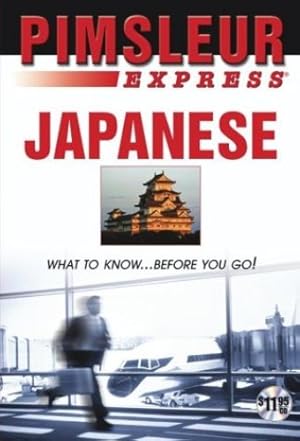 Imagen del vendedor de Express Japanese: Learn to Speak and Understand Japanese with Pimsleur Language Programs by Pimsleur [Audio CD ] a la venta por booksXpress