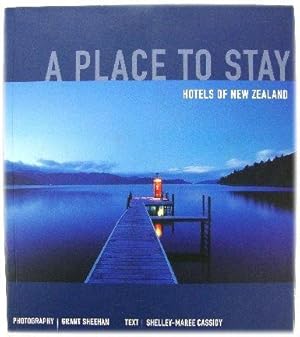 Bild des Verkufers fr A Place to Stay: Hotels of New Zealand zum Verkauf von PsychoBabel & Skoob Books