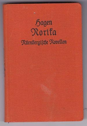 Seller image for Norika das sind Nrnbergische Novellen aus alter Zeit. Nach einer Handschrift des sechzehnten Jahrhunderts for sale by Kultgut