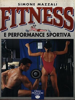 Bild des Verkufers fr Fitness e performance sportiva zum Verkauf von Librodifaccia