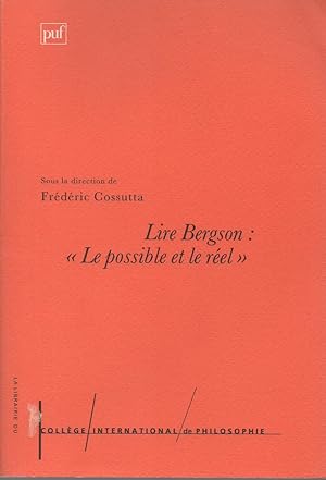 Lire Bergson: le possible et le reel