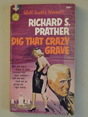 Seller image for Dig That Crazy Grave for sale by Powdersmoke Pulps