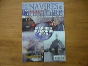 Navires & Histoire N°72 - Bimestriel - Juin/Juillet 2012 - Marines du Monde 2012