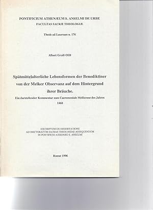 Imagen del vendedor de Sptmittelalterliche Lebensformen der Benediktiner von der Melker Observanz auf dem Hintergrund ihrer Bruche. Ein darstellender Kommentar zum Caeremoniale Mellicense des Jahres 1460 a la venta por Antiquariat Bcherlwe