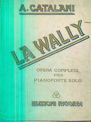 Bild des Verkufers fr La Wally. Opera completa per pianoforte solo zum Verkauf von Librodifaccia