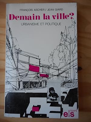 Bild des Verkufers fr Demain la ville ? Urbanisme et politique zum Verkauf von Frederic Delbos