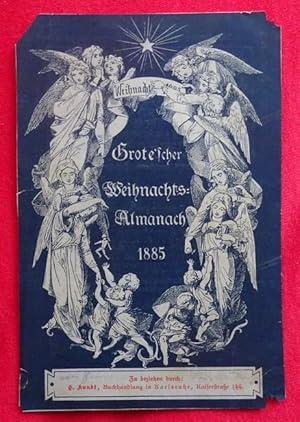 Werbeblatt / Werbung für "Grote'scher Weihnachtsalmanach 1885" (zu beziehen durch : E. Kundt, Buc...