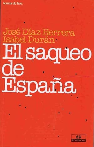Imagen del vendedor de EL SAQUEO DE ESPAÑA a la venta por Librería Torreón de Rueda